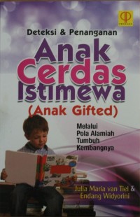 Deteksi & Penanganan Anak Cerdas Istimewa (Anak Gifted) Melalui Pola Alamiah Tumbuh Kembangnya