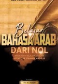 Belajar Bahasa Arab dari Nol: Ringkasan Belajar dengan Ustadz Dr.Firanda Andirja