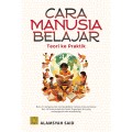 Cara Manusia Belajar : Teori ke Praktik