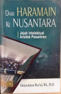 Dari Haramain ke Nusantara : Jejak Intelektual Arsitek Pesantren