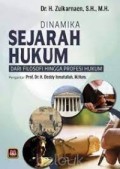 Dinamika Sejarah Hukum : Dari Filosofi Hingga Profesi Hukum