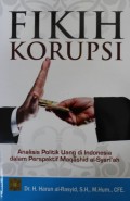 Fikih Korupsi : Analisis Politik Uang di Indonesia dalam Perspektif Maqashid al-Syari'ah