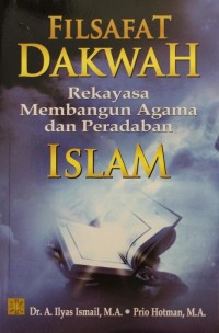 Filsafat Dakwah : Rekayasa Membangun Agama dan Peradaban slam