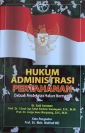 Hukum Administrasi Pertahanan (Sebuah Pendekatan Hukum Normatif)