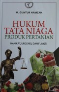 HUKUM TATA NIAGA PRODUK PERTANIAN