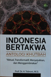 INDONESIA BERTAKWA ANTOLOGI KHUTBAH, 