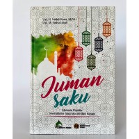 Juman Saku : Metode Praktis Memahami Ilmu Ma'ani dan Bayan