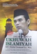 Jalan Dakwah ukhuwah Islamiyah KH Abdul Somad Lc. MA