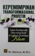 KEPEMIMPINAN TRANSFORMASIONAL PROFETIK