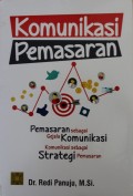 Komunikasi Pemasaran : Pemasaran Sebagai Gejala Komunikasi Komunikasi Sebagai Strategi Pemasaran