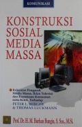 Konstruksi Sosial Media Massa : Kekuatan Pengaruh Media Massa, Iklan Televisi dan Keputusan Konsumen Serta Kritik Terhadap PETER L. BERGER & THOMAS LUCKMANN