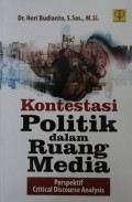 Kontestasi Politik Dalam Ruang Media : Perspektif Critical Discourse Analysis