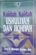 Kaidah-kaidah Ushuliyah dan Fiqhiyah : Pedoman Dasar dalam Istinbath Hukum Islam