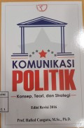 Komunikasi Politik : Konsep, Teori, dan Strategi








Komunikasi Politik
Komunikasi Politik : Konsep,Teori,Dan Strategi