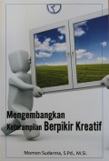 Mengembangkan Keterampilan Berpikir Kreatif