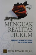 Menguak Realitas Hukum : Rampai Kolom & Artikel Pilihan dalam Bidang Hukum