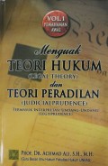 Menguak Teori Hukum (Legal Theory) dan Teori Peradilan (Judicialprudence) Termasuk Interpretasi Undang-Undang (Legisprudence)