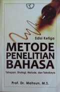 METODE PENELITIAN BAHASA, Tahapan, Strategi, metode, dan tekniknya