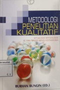 Metodologi Penelitian Kualitatif : Aktualisasi Metodologis Ke Arah Ragam Varian Kontemporer