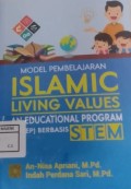 Model Pembelajaran Islamic Living Values An Educational Program (I-LVEP) Berbasis STEM
