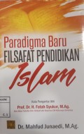 PARADIGMA BARU FILSAFAT PENDIDIKAN ISLAM