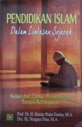 Pendidikan Islam dalam Lintas Sejarah : Kajian dari zaman Pertumbuhan sampai Kebangkitan