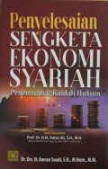 Penyelesaian Sengketa Ekonomi Syariah : Penemuan & Kaidah Hukum