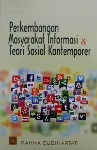 Perkembangan Masyarakat Informasi & Teori Sosiial Kontemporer