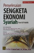 Penyelesaian Sengketa Ekonomi Syariah : Teori & Praktik