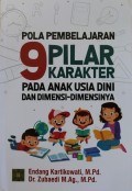 POLA PEMBELAJARAN 9 PILAR KARAKTER PADA ANAK USIA DINI DAN DIMENSI-DIMENSINYA