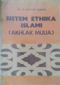 Sistem Ethika Islami : Akhlak Mulia