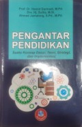 Pengantar Pendidikan : Suatu Konsep Dasar, Teori, Strategi, dan Implementasi