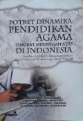 Potret Dinamika Pendidikan Agama Tingkat Menengah Atas di Indonesia : Direduksi dari Hasil Penelitian Kependidikan Balai Penelitian dan Pengembangan Agama Makassar