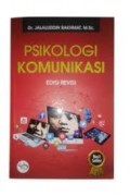 Psikologi Komunikasi : Membangun Komunikasi yang Efektif dalam Interaksi Manusia
