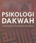Psikologi Dakwah: Membangun Cara Berpikir dan Merasa