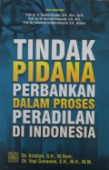 Tindak Pidana Perbankan dalam Proses Peradilan di Indonesia