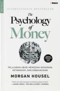 The Psychology of Money : Pelajaran abadi mengenai kekayaan, ketamakan, dan kebahagiaan