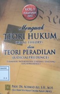 Menguak TEORI HUKUM (LEGAL THEORY ) dan TEORI PERADILAN (JUDICIALPRUDENCE) : Termasuk Interpretasi Undang-Undang ( Legisprudence)