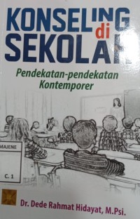 KONSELING DI SEKOLAH : Pendekatan-pendekatan kontemporer