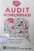 Audit Komunikasi : Pendekatan dan Metode Asesmen Komunikasi dalam Organisasi
