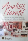 Analisis Naratif : Dasar-dasar dan Penerapannya dalam Analisis Teks Berita Media