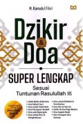 Dzikir & Doa Super Lengkap Sesuai Tuntunan Rosulullah