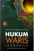 Hukum Waris Indonesia : Dalam Perspektif Islam , Adat dan BW