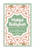 Nahjul Balaghah; Mutiara Kearifan Ali Bin Abi Thalib r.a