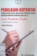 Penilaian Autentik (Penilaian Hasil Belajar Peserta Didik Berdasarkan Kurikulum 2013)