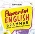 Powerful English Grammar : Lengkap, Sistematik dan Mudah Dipahami