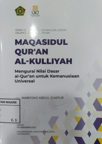 Image of Maqasidul Qur'an Al-Kulliyah : Mengurai Nilai Dasar al-Qur'an untuk Kemanusiaan Universal