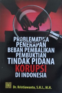 Image of Problematika Penerapan Beban Pembalikan Pembuktian Tindak Pidana Korupsi di Indonesia