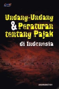 Image of Undang-Undang dan Peraturan tentang Pajak di Indonesia