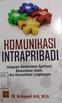 Image of KOMUNIKASI INTRAPRIBADI, integrasi komunikasi spiritual, komunikasi islam, dan komunikasi lingkungan